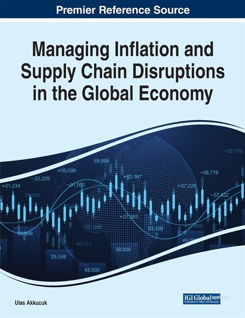 Managing Inflation and Supply Chain Disruptions in the Global Economy (Paperback)
