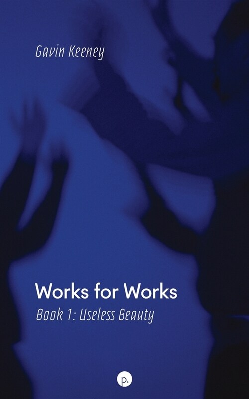 Works for Works, Book 1: Useless Beauty (Paperback)