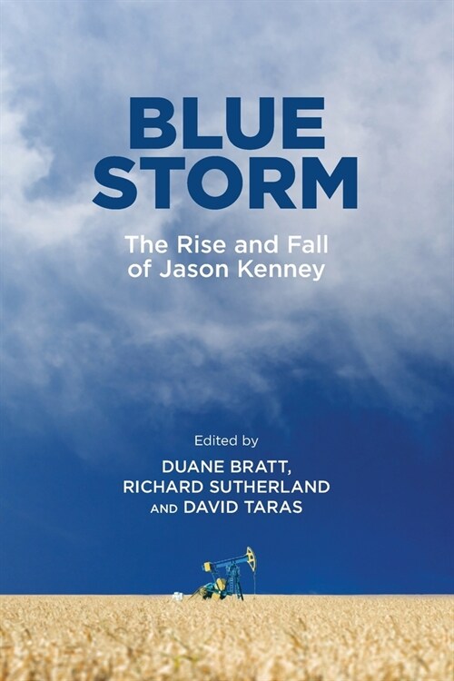 Blue Storm: The Rise and Fall of Jason Kenney (Paperback)