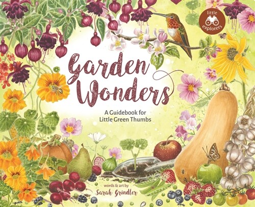 Garden Wonders: A Guidebook for Little Green Thumbs (Hardcover)