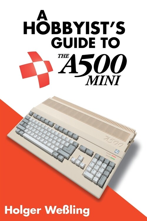 A Hobbyists Guide to THEA500 Mini (Paperback)