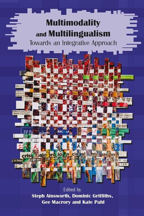 Multimodality and Multilingualism : Towards an Integrative Approach (Paperback)