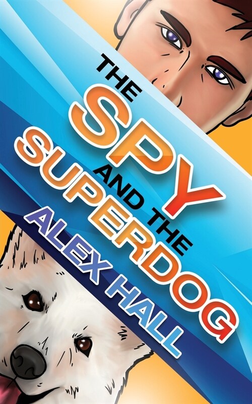 The Spy and The Superdog (Paperback)