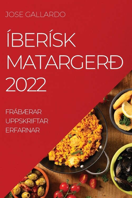 ?er?k Matarger?2022: Fr??ar Uppskriftar Erfarnar (Paperback)