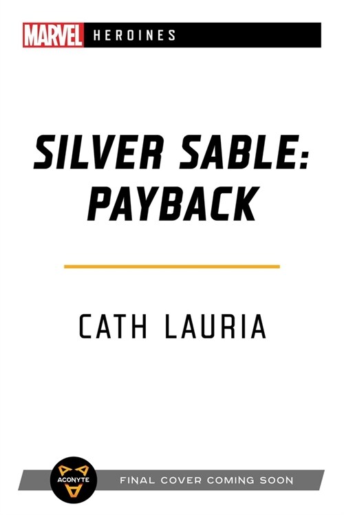 Silver Sable: Payback : A Marvel: Heroines Novel (Paperback, Paperback Original)
