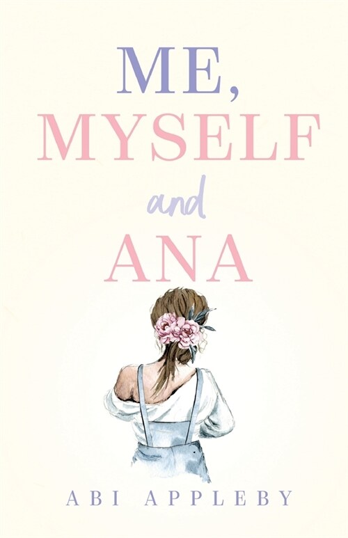 Me, Myself and Ana (Paperback)