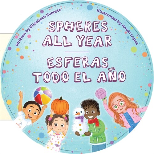 Spheres All Year / Esferas Todo El A? (Board Books)