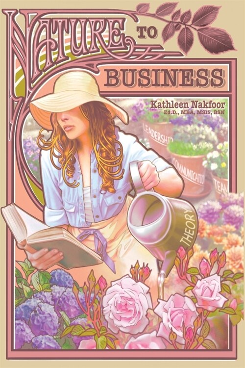 Nature to Business: Wisdom From My Garden (Paperback)