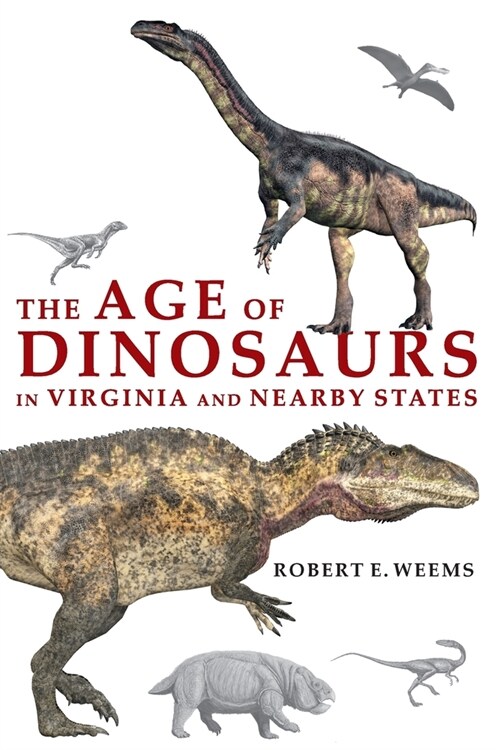The Age of Dinosaurs in Virginia and Nearby States (Paperback)