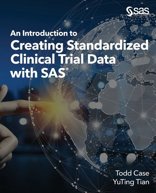 An Introduction to Creating Standardized Clinical Trial Data with SAS (Paperback)