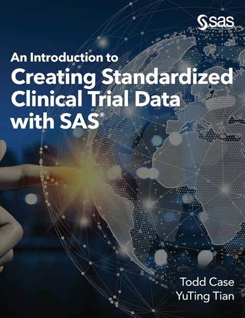 An Introduction to Creating Standardized Clinical Trial Data with SAS (Hardcover)