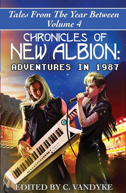 Chronicles of New Albion: Adventures in 1987 (Paperback)