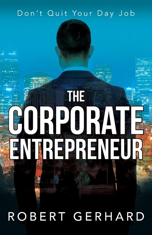 The Corporate Entrepreneur (Paperback)