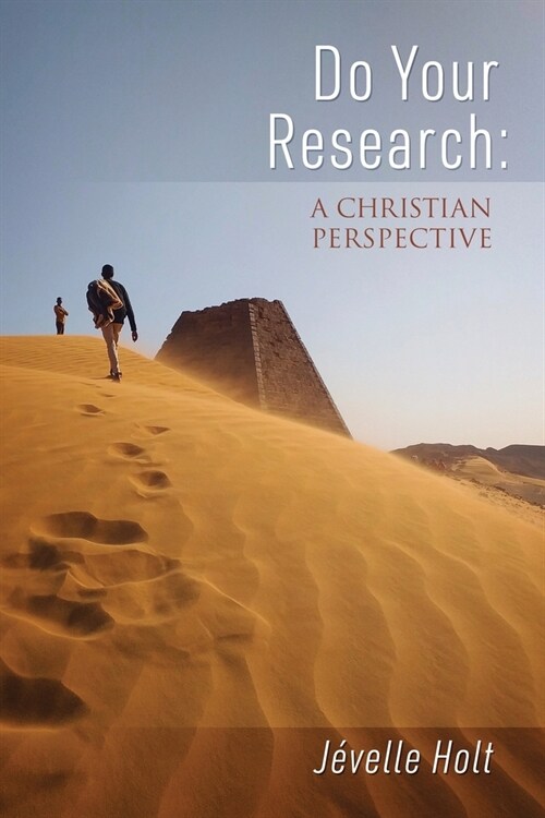 Do Your Research: A Christian Perspective (Paperback)