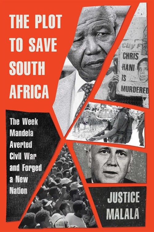 The Plot to Save South Africa: The Week Mandela Averted Civil War and Forged a New Nation (Hardcover)