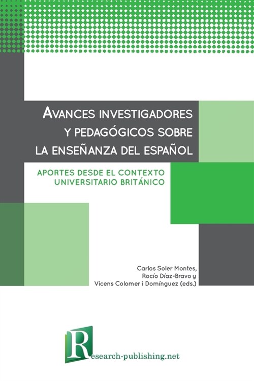 Avances investigadores y pedag?icos sobre la ense?nza del espa?l: aportes desde el contexto universitario brit?ico (Paperback)