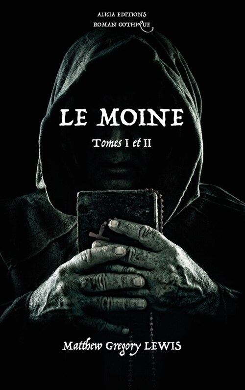 Le Moine: Tomes I et II - Roman Gothique (Hardcover)