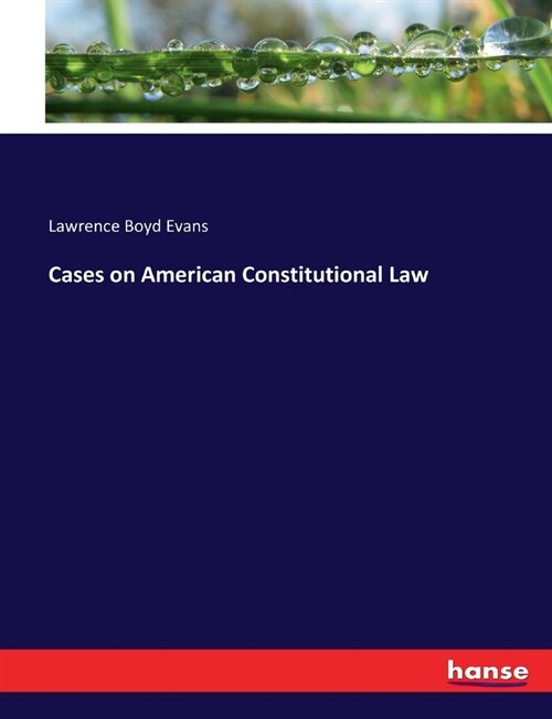 Cases on American Constitutional Law (Paperback)