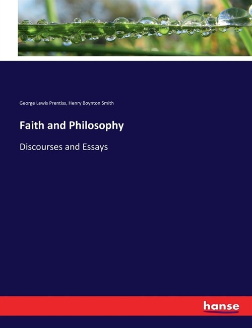 Faith and Philosophy: Discourses and Essays (Paperback)