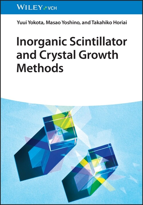 Inorganic Scintillator and Crystal Growth Methods (Hardcover)