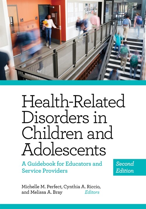 Health-Related Disorders in Children and Adolescents: A Guidebook for Educators and Service Providers (Paperback, 2)