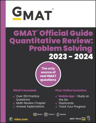GMAT Official Guide Quantitative Review 2023-2024, Focus Edition: Includes Book + Online Question Bank + Digital Flashcards + Mobile App (Paperback)