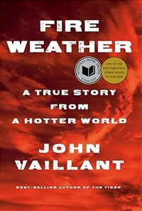 Fire Weather: A True Story from a Hotter World (Hardcover)