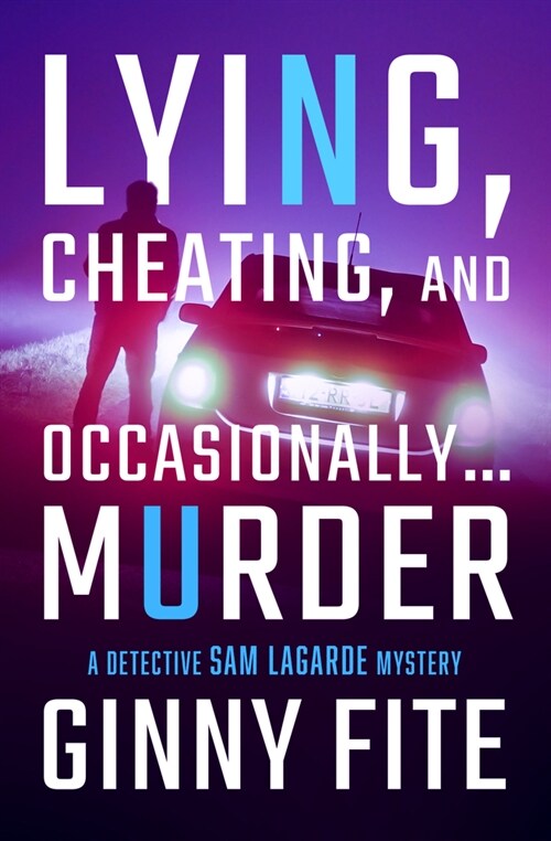 Lying, Cheating, and Occasionally . . . Murder (Paperback)