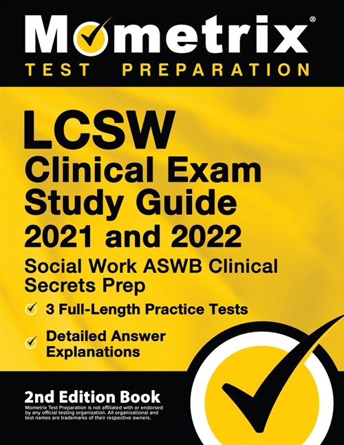 LCSW Clinical Exam Study Guide 2021 and 2022 - Social Work ASWB Clinical Secrets Prep, Full-Length Practice Test, Detailed Answer Explanations: [2nd E (Paperback)