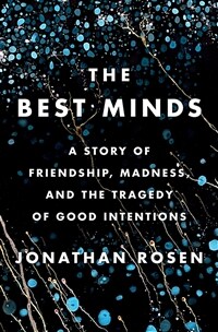 The Best Minds: A Story of Friendship, Madness, and the Tragedy of Good Intentions (Hardcover) - 2023 뉴욕타임스 올해의 책