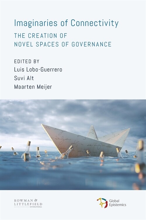 Imaginaries of Connectivity: The Creation of Novel Spaces of Governance (Paperback)