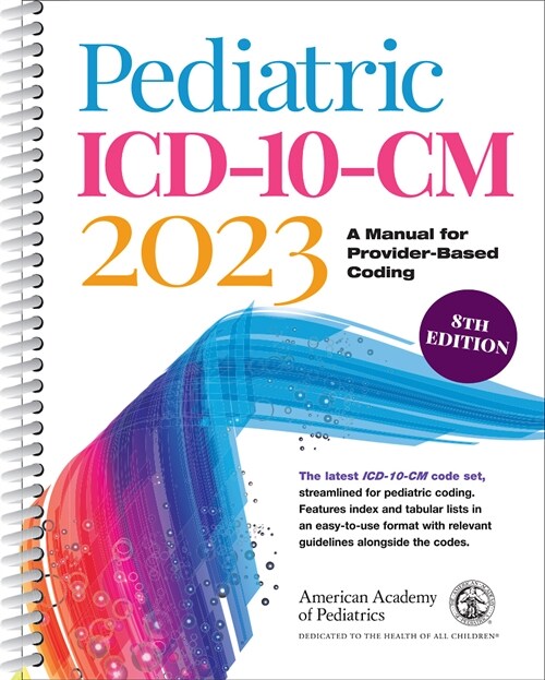Pediatric ICD-10-CM 2023: A Manual for Provider-Based Coding (Spiral, 8)
