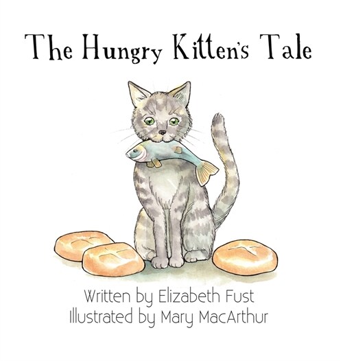 The Hungry Kittens Tale (Hardcover)
