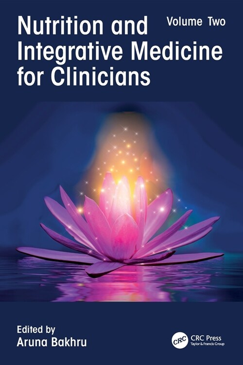 Nutrition and Integrative Medicine for Clinicians : Volume Two (Hardcover)