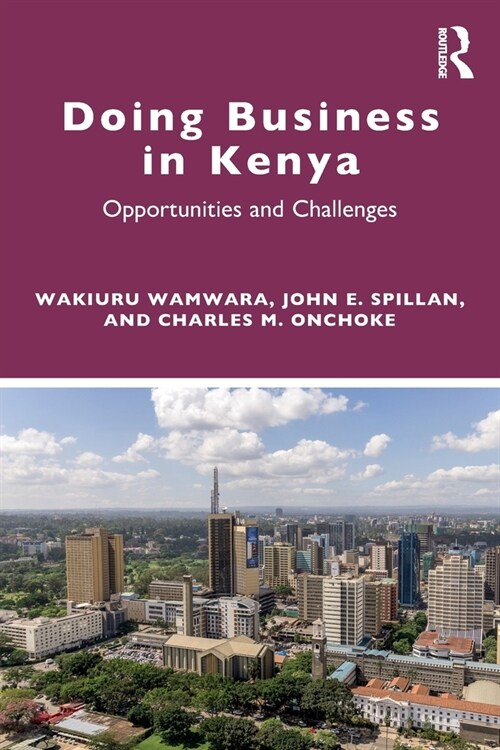 Doing Business in Kenya : Opportunities and Challenges (Paperback)