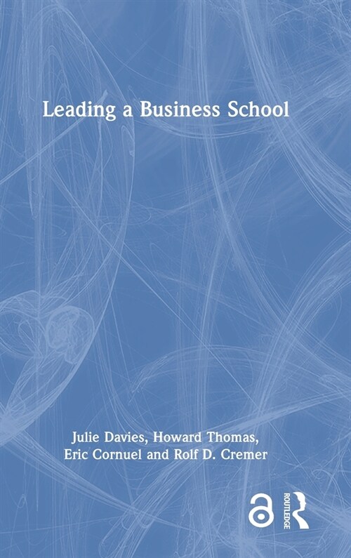 Leading a Business School (Hardcover)