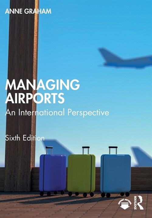 Managing Airports : An International Perspective (Paperback, 6 ed)