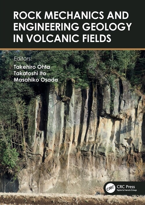 Rock Mechanics and Engineering Geology in Volcanic Fields : 5th International Workshop on Rock Mechanics and Engineering Geology in Volcanic Fields (R (Paperback)