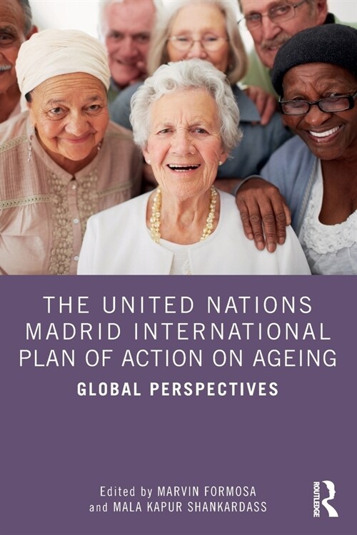 The United Nations Madrid International Plan of Action on Ageing : Global Perspectives (Paperback)
