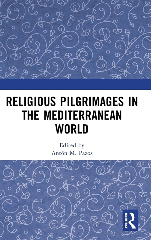 Religious Pilgrimages in the Mediterranean World (Hardcover, 1)