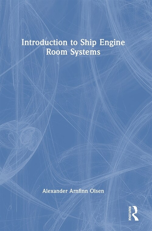Introduction to Ship Engine Room Systems (Hardcover, 1)