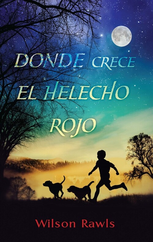 Donde Crece El Helecho Rojo / Where the Red Fern Grows (Paperback)