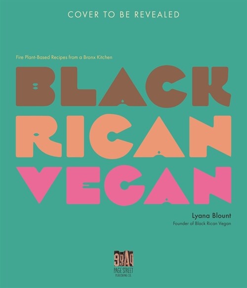 Black Rican Vegan: Fire Plant-Based Recipes from a Bronx Kitchen (Paperback)