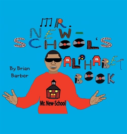 Mr. New-Schools Alphabet Book (Hardcover)