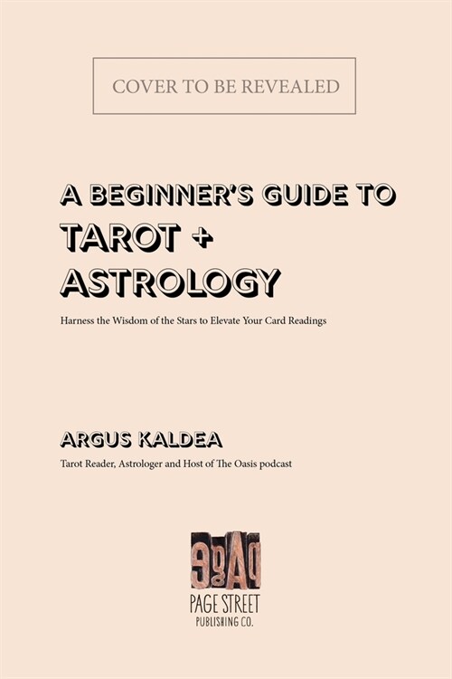 The Tarot & Astrology Handbook: The Quintessential Guide for Harnessing the Wisdom of the Stars to Better Interpret the Cards (Paperback)