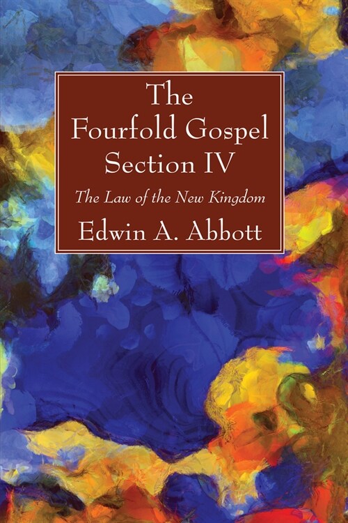 The Fourfold Gospel; Section IV (Hardcover)