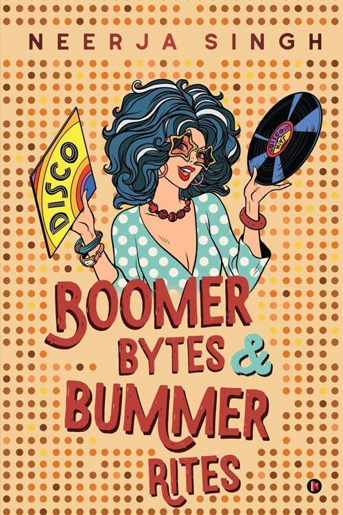 Boomer Bytes & Bummer Rites (Paperback)