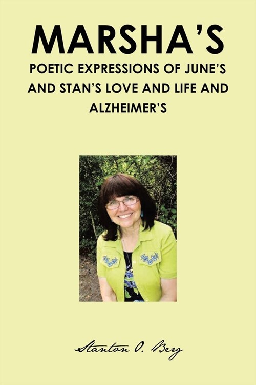MARSHAS POETIC EXPRESSIONS of JUNES and STANS LOVE and LIFE and ALZHEIMERS (Paperback)