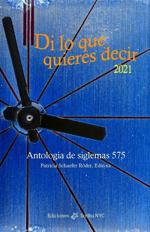 Di lo que quieres decir 2021: Antolog? de siglemas 575 (Paperback)