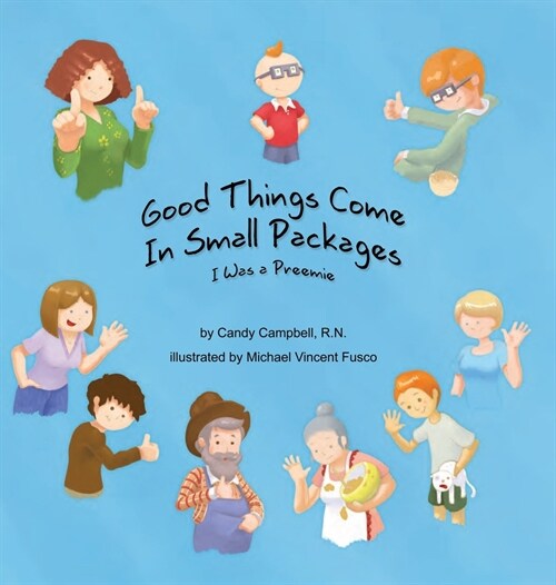 Good Things Come In Small Packages: I Was A Preemie (Hardcover)